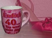 Tasse oder Becher mit Spruch *Endlich 40*