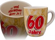 Tasse mit Spruch speziell zum 60. Geburtstag!